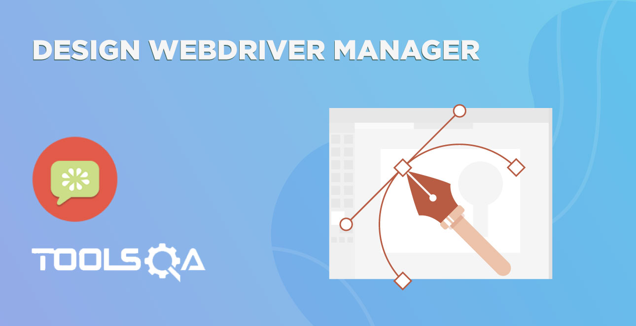 Design WebDriver Manager