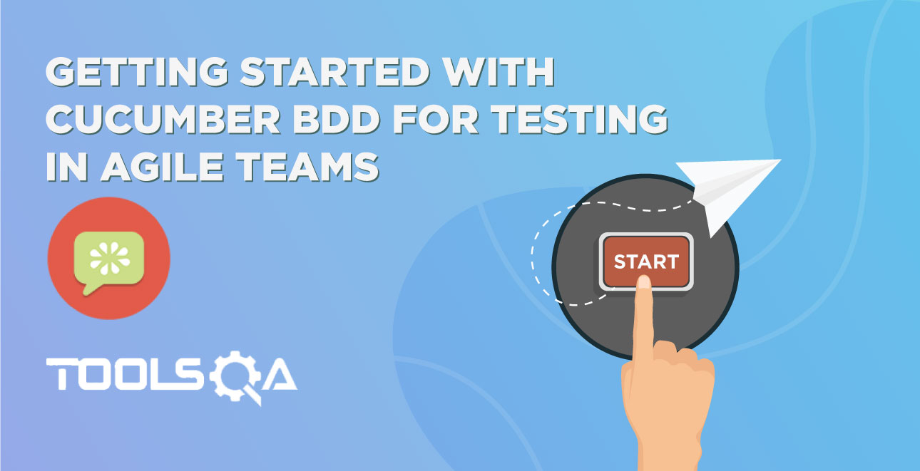 Cucumber BDD for Testing in Agile Teams | ToolsQA