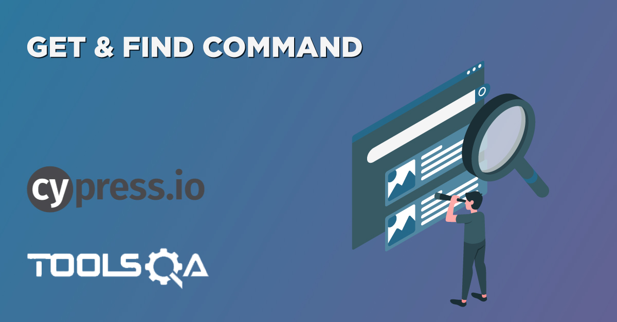 Cypress Get Command | Difference between Get and Find command