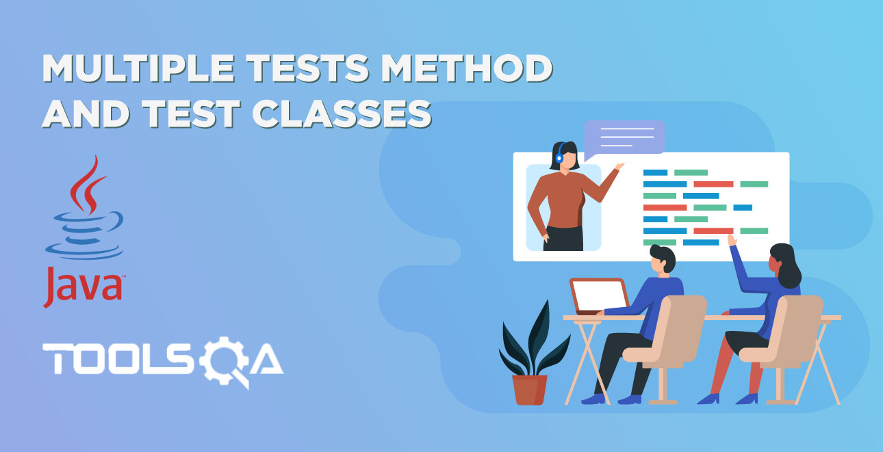 Multiple Tests Method and Test Classes