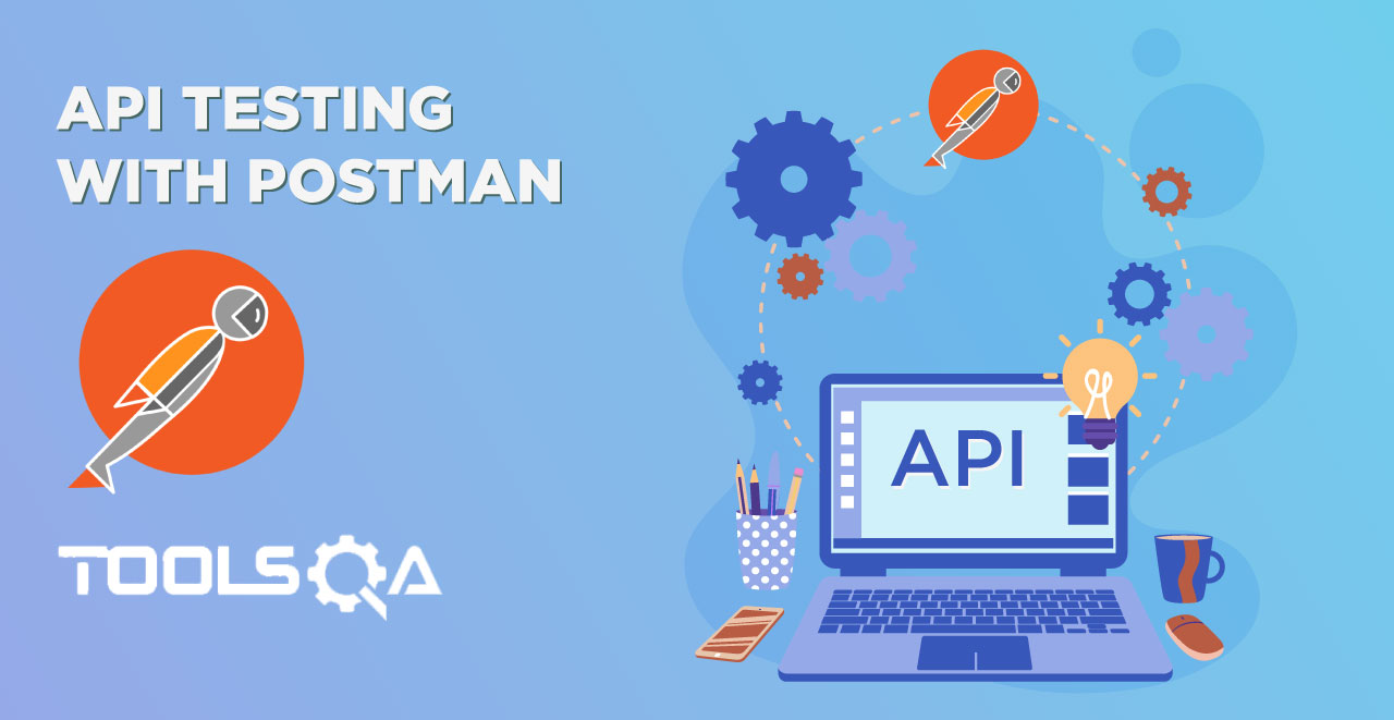 Using Postman with Newman for API Testing and Continuous Integration