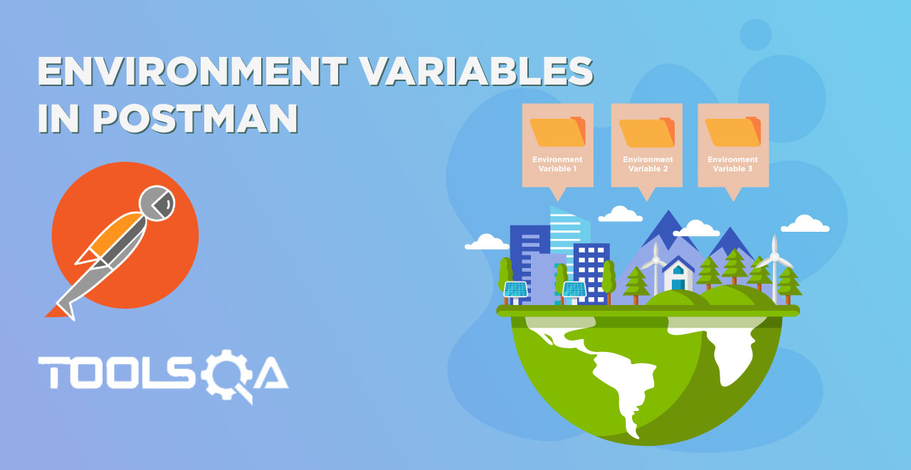 Introduction To Postman Environment Variables and How to use them?