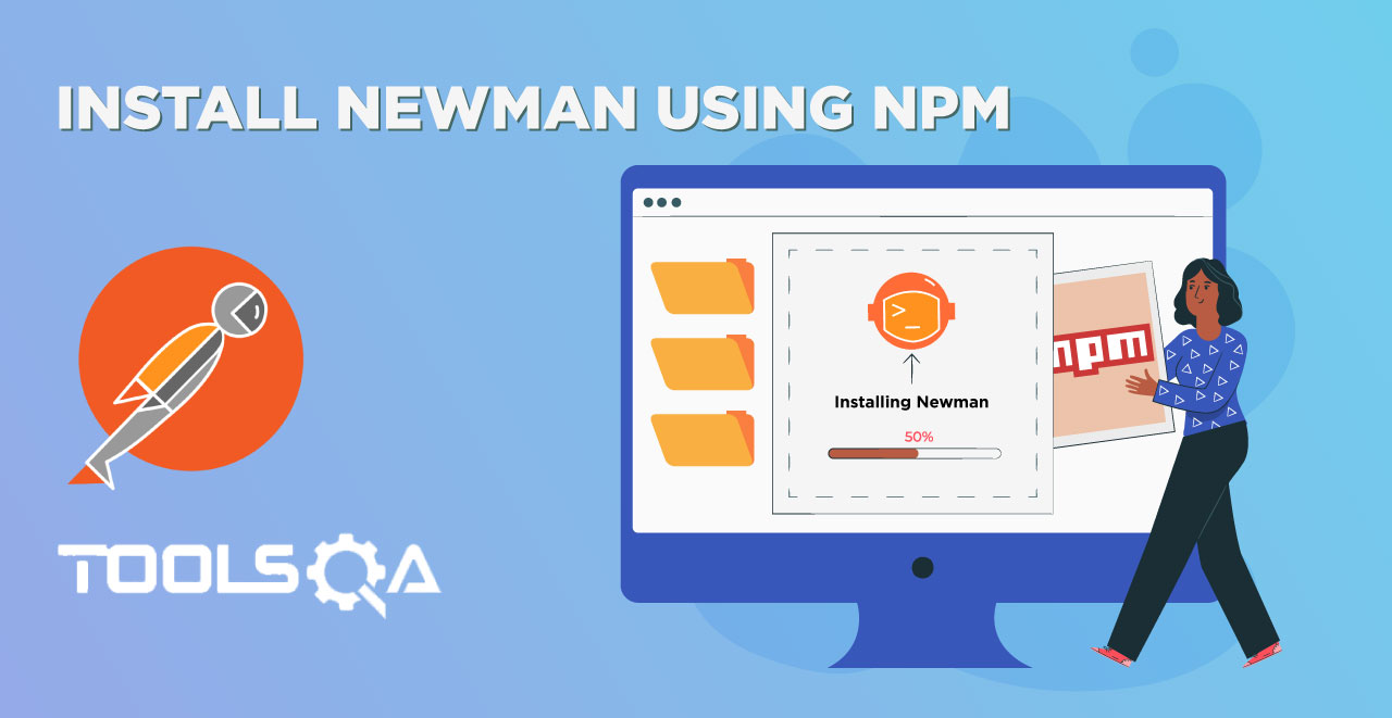 How to Install Newman using NPM for Continuous Integration?
