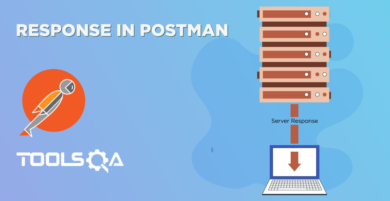 How to Receive and Analyze Response in Postman?