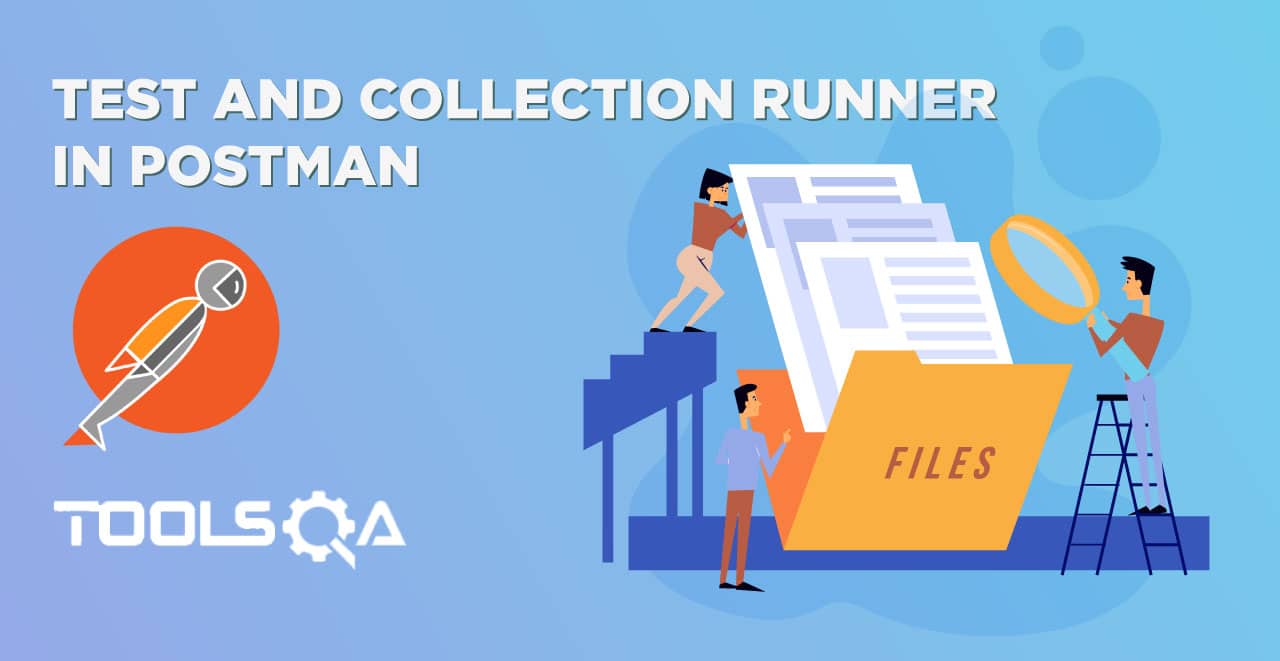 Collection Runner and Writing Test in Postman