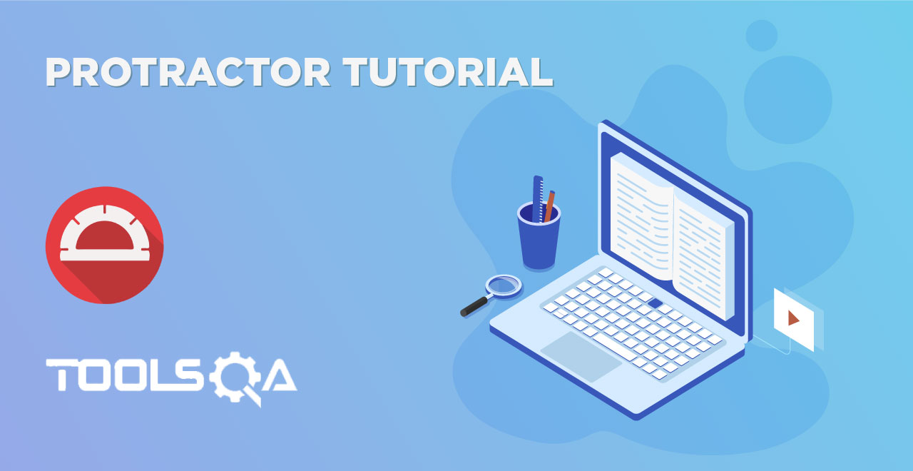 Protractor Tutorial