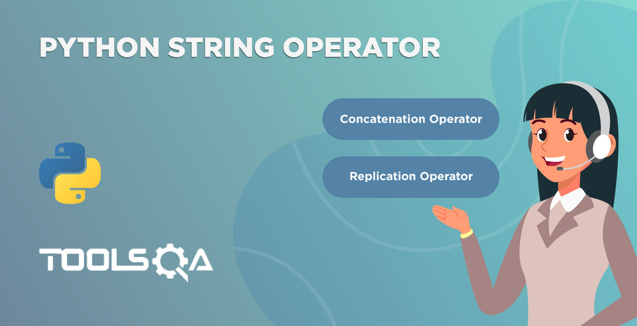 Python String Operator - Concatenation Operator & Replication Operator