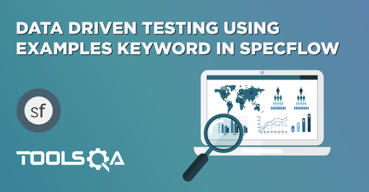 Data Driven Testing Using Examples Keyword In SpecFlow