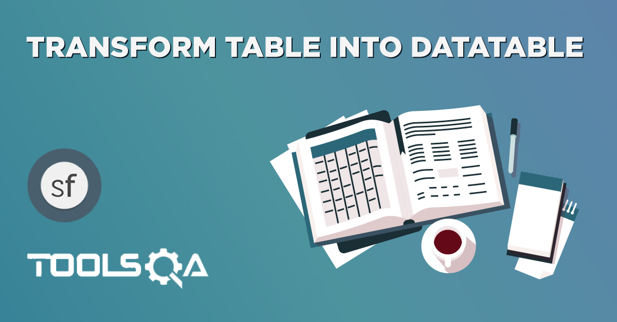 Transform Table into DataTable